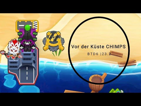 BTD6 | Vor der Küste CHIMPS | 23.2