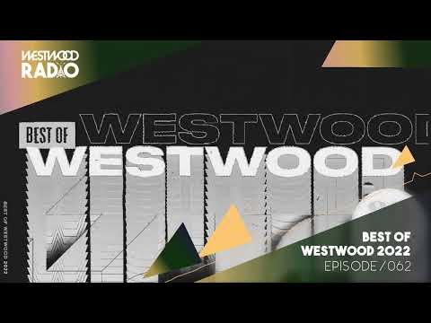 Westwood Radio 062 - The Best Of 2022