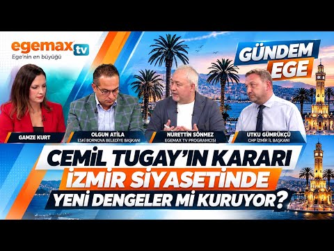 Cemil Tugay’ın Kararı İzmir Siyasetinde Yeni Dengeler mi Kuruyor? | Gündem Ege