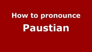 How to pronounce Paustian