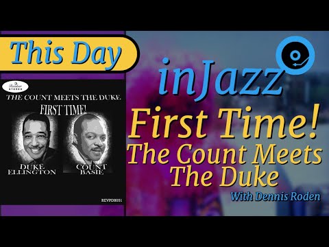 First Time! The Count Meets The Duke - July 6th 1961