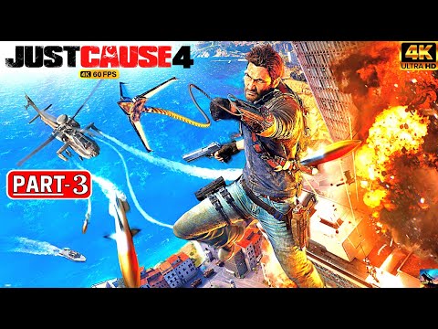 JUST CAUSE 4 PC Gameplay Walkthrough Part 3 [ 4K 60FPS PC ] - No Commentary (FULL GAME)