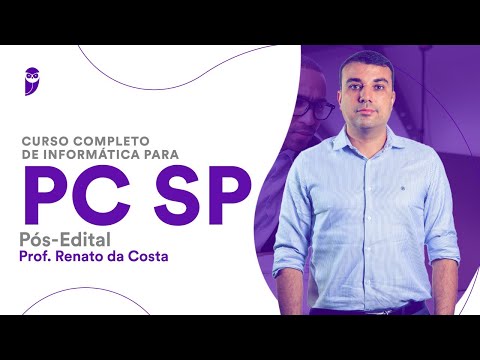 Curso Completo de Informática PC SP - Pós Edital - Prof. Renato da Costa