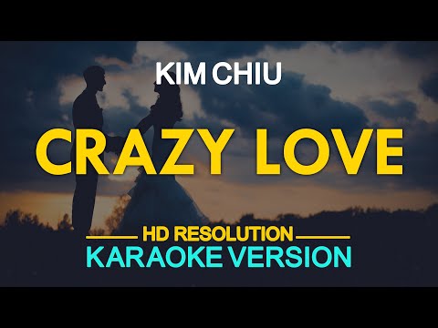 [KARAOKE] CRAZY LOVE - Kim Chiu ????????