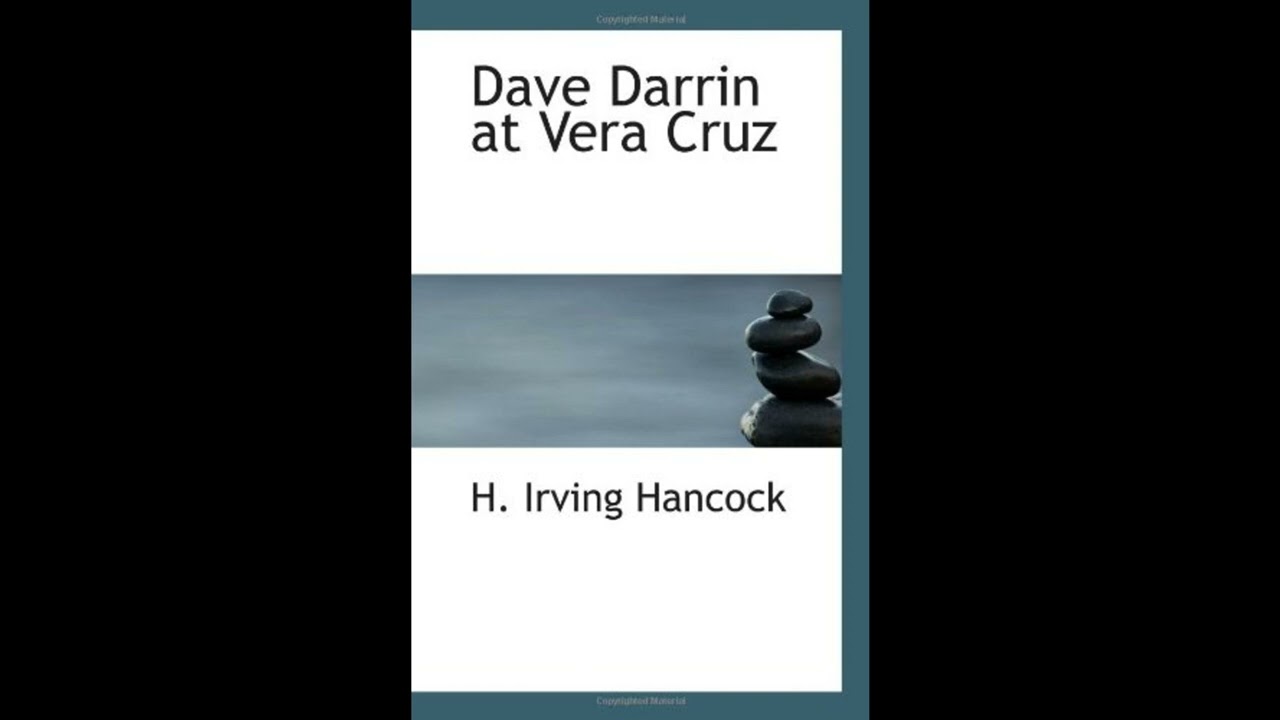 Dave Darrin at Vera Cruz: Fighting with the U.S. Navy in Mexico