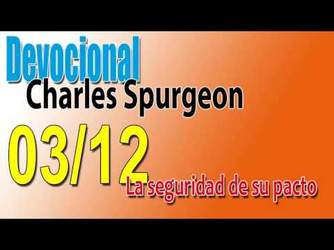 Devocional Charles Spurgeon 03/12 - La seguridad de su pacto