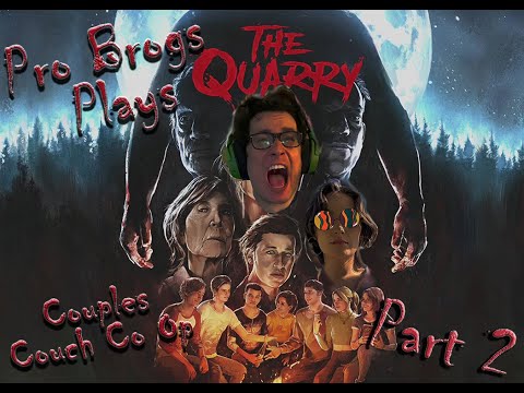 The Quarry Couples Couch Co Op Part 2