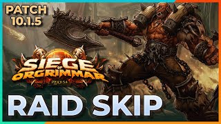 How To: Siege of Orgrimmar Skip Location - World of Warcraft Dragonflight Patch 10.1.5