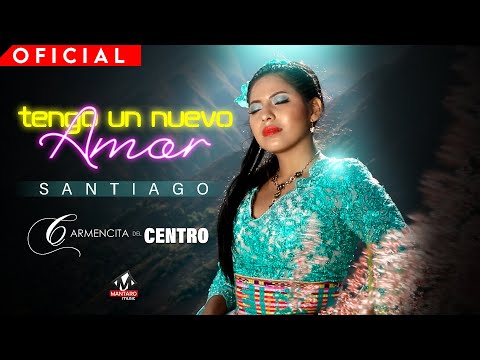 Carmencita Del Centro - TENGO UN NUEVO AMOR (Video Oficial) MantaroMusic ✔