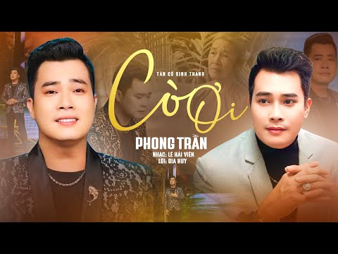 Giọng Ca Tân Cổ Sinh Thành Hát Về Mẹ Lay Động Triệu Con Tim | Tân Cổ Cò Ơi - Phong Trần