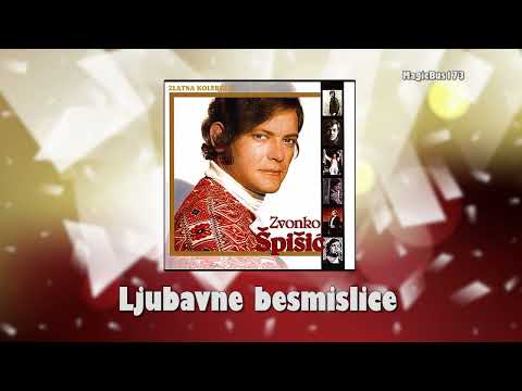 Zvonko Špišić - Ljubavne besmislice