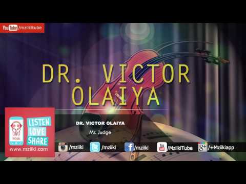 Mr. Judge | Dr. Victor Olaiya Lafia | Official Audio
