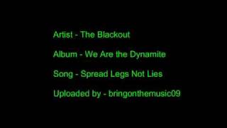 The Blackout - Spread Legs Not Lies - We Are the Dynamite | bringonthemusic09 |