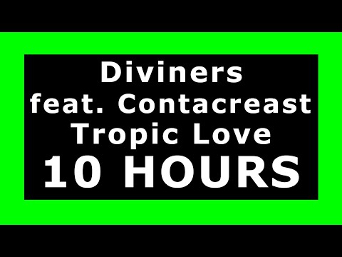 Diviners feat. Contacreast - Tropic Love 🔊 ¡10 HOURS! 🔊 [NCS Release] ✔️