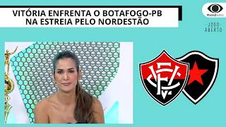 VITÓRIA ENFRENTA O BOTAFOGO-PB NA ESTREIA PELO NORDESTÃO | JOGO ABERTO BA