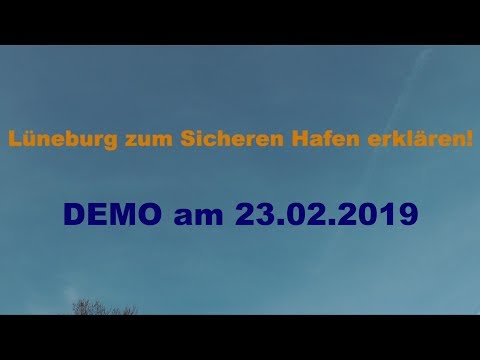 Demonstration - Lüneburg zum Sicheren Hafen erklären am 23.02.2019