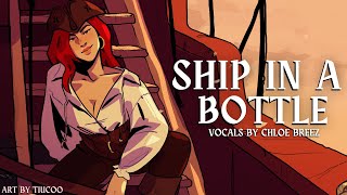 Ship In A Bottle (Steffan Argus -Fin-) | Female Ver. - Cover by Chloe