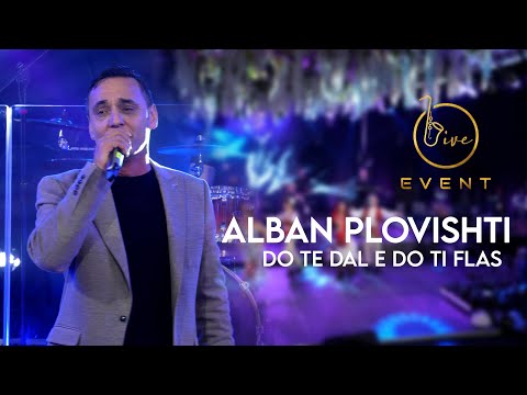 Alban Plovishti - Do te dal e do ti flas (Live Event 2022) 4K