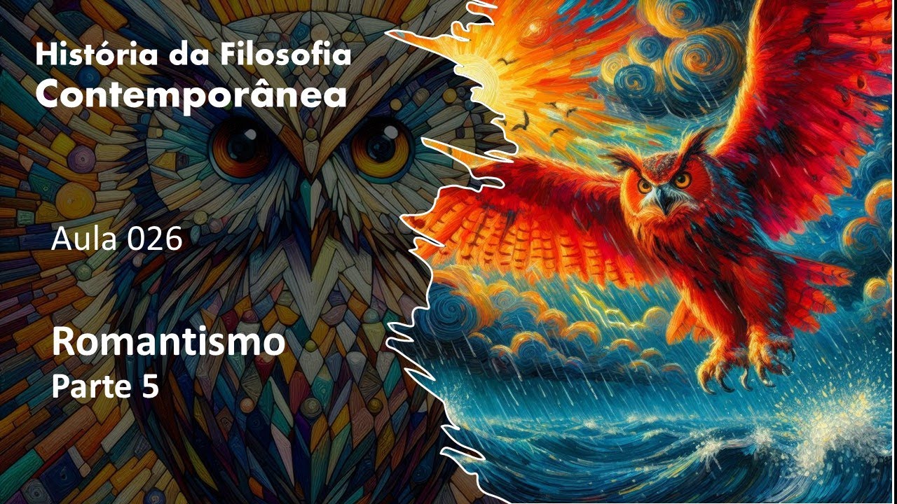 Filosofia Contemporânea - Aula 026 - Romantismo 5- Prof. Rubens Godoy Sampaio PhD