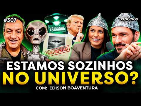 EXISTE VIDA FORA DA TERRA? (com Edison Boaventura) | Os Sócios 307