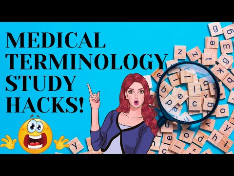MEDICAL TERMINOLOGY STUDY HACKS!