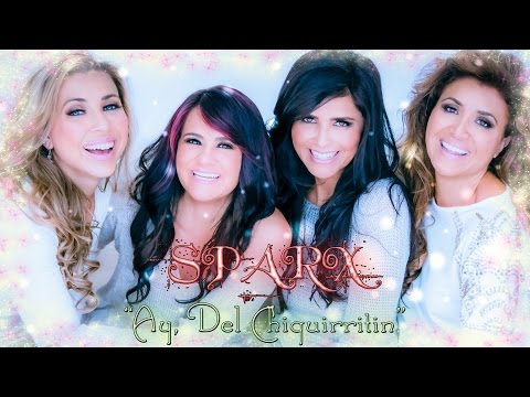 Navidad con SPARX - "Ay, Del Chiquirritin"