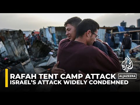 ‘Heinous massacre’: Israel’s attack on Rafah tent camp widely condemned