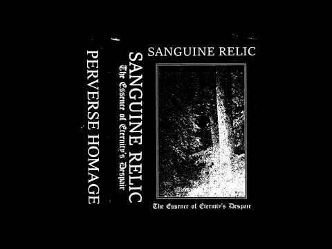 Sanguine Relic - The Essence of Eternity's Despair (2018)