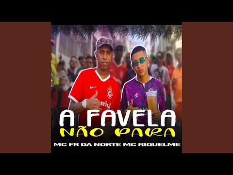 A Favela Não Para (Original)