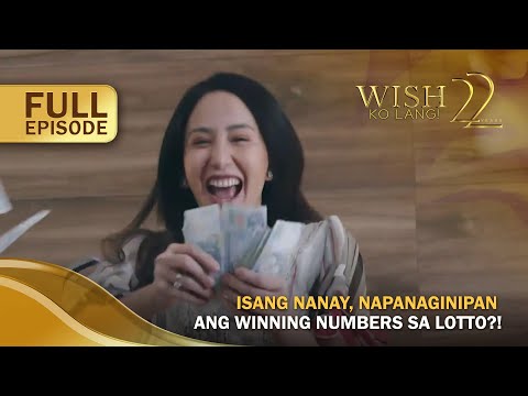 Isang nanay, napanaginipan ang winning numbers sa Lotto?! (Full Episode) Wish Ko Lang