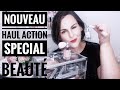 Nouveau Haul Action spécial beauté Nouveau Haul Action spécial beauté