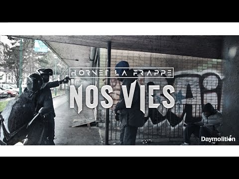 Hornet La Frappe - Nos Vies | Daymolition