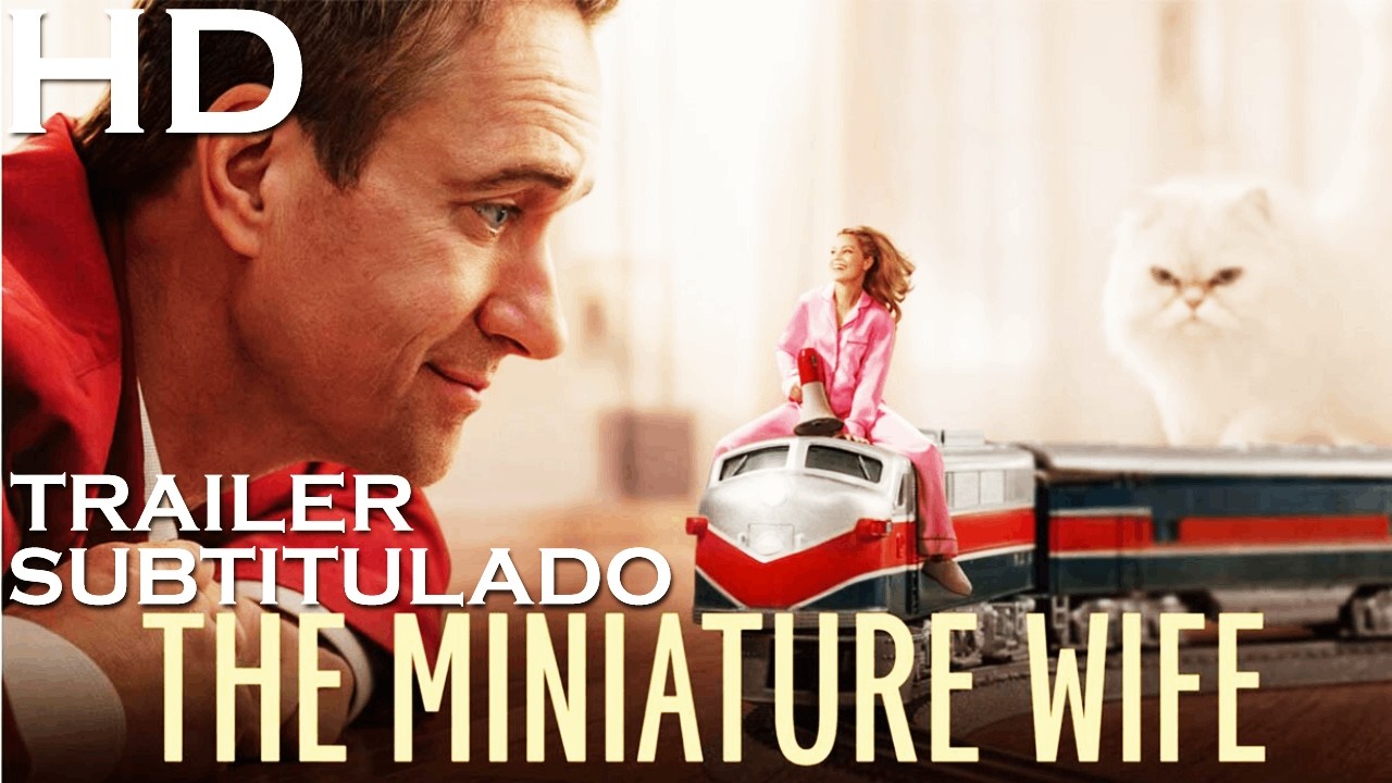 The Miniature Wife Trailer SUBTITULADO [HD] Elizabeth Banks, Matthew Macfayden