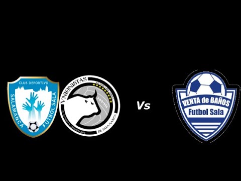 F.S. SALAMANCA UNIONISTAS  Vs  VENTA DE BAÑOS F.S.