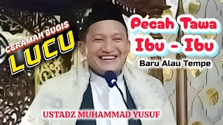 Download lagu Latest Bugis Sermon | Ustadz Muhammad Yusuf | Hilarious, Had the Mothers Laughing Out Loud mp3