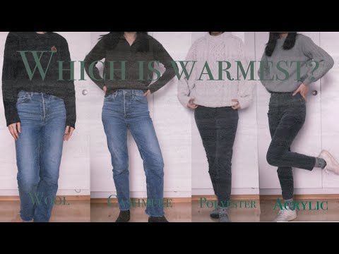 Which makes the warmest sweater? wool, cashmere, acrylic, polyester