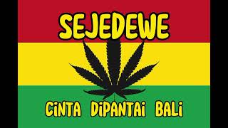 Download lagu Sejedewe cinta dipantai bali reggae song mp3 Download lagu Sejedewe cinta dipantai bali reggae song mp3