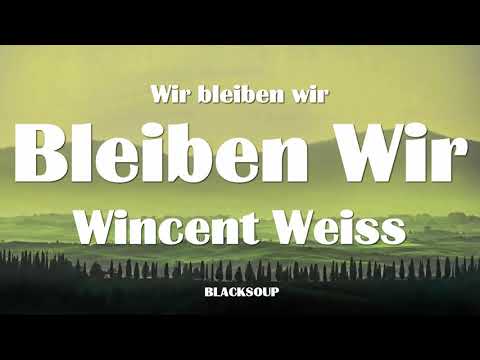 Wincent Weiss - Bleiben Wir Lyrics