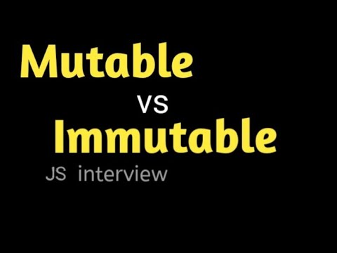 What Is Mutable Vs Immutable Javascript Interview Question