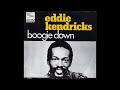 Eddie Kendricks ~ Boogie Down 1973 Soul Purrfection Version