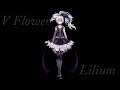 [VOCALOID 3] V Flower ~ Lilium 