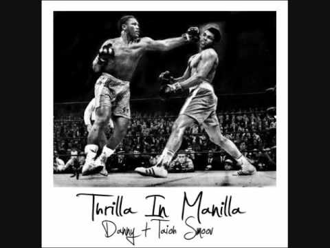 Thrilla in Manila - danNY & Taioh Smoov