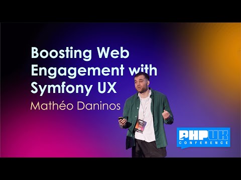 Boosting Web Engagement with Symfony UX - Mathéo Daninos