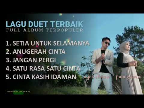 ❤️ Lagu Duet Terbaik 100  Fauzana   Aprilian Setia Untuk Selamanya   Anugerah Cinta Full Album