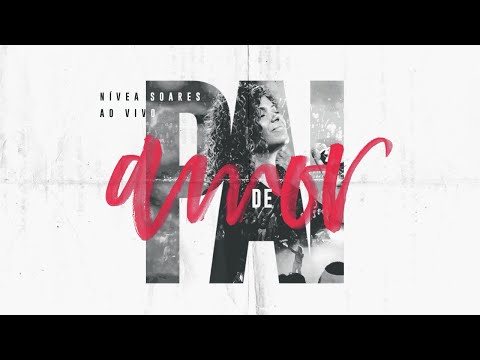 PAI DE AMOR | NÍVEA SOARES (Clipe Oficial)
