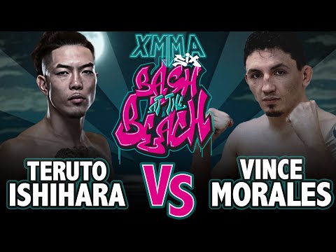 XMMA 6 - Teruto Ishihara VS Vince Morales (FULL FIGHT)