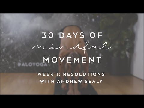 Day 3: Resolutions with Andrew Sealy - 30 Days of Mindful Movement