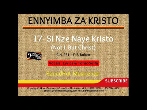 17  Ssi Nze Naye Kristo - Not I but Christ (Solfa)