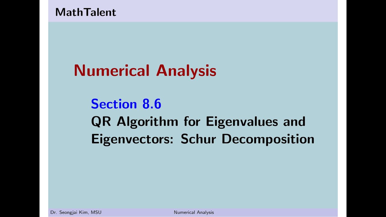 MathTalent Numerical Analysis Sec 8.6 QR Algorithm for Eigenvalues Schur Decomposition