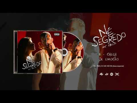MC 7BELO, MC KEVIN - CHEGA DE EMOÇÃO (TRACK BÔNUS) [FAIXA 08 ÁLBUM NÉ SEGREDO]